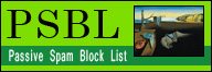 [PSBL - Passive Spam Block List]